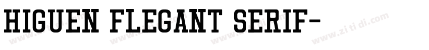 Higuen Flegant Serif字体转换